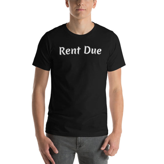 Rent Due T Shirt