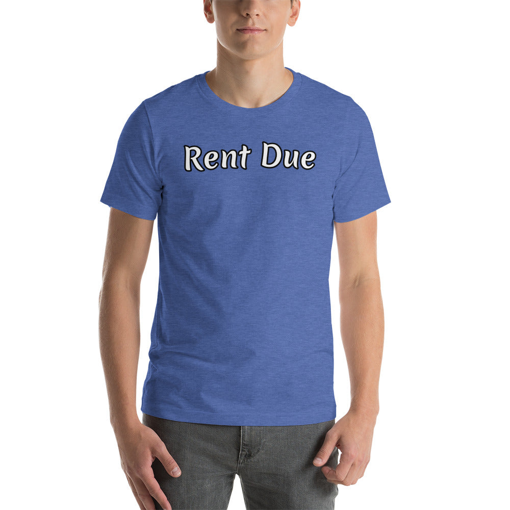 Rent Due T Shirt